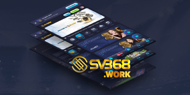Lợi ích tuyệt vời khi tải app SV368